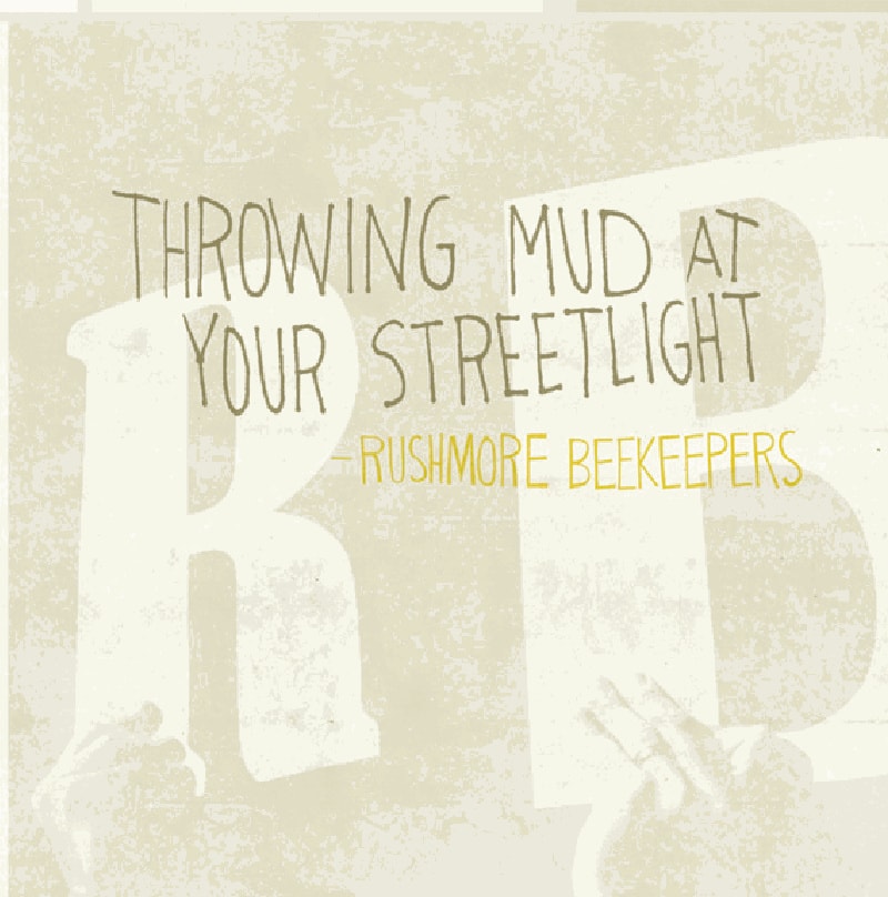 throwing mud at your streetlight by rushmore beekeepers